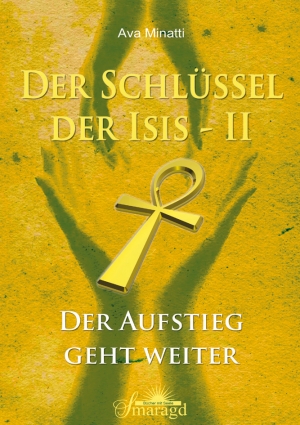 Buchcover Der Schlüssel der Isis Band 2 Ava Minatti Smaragd Verlag