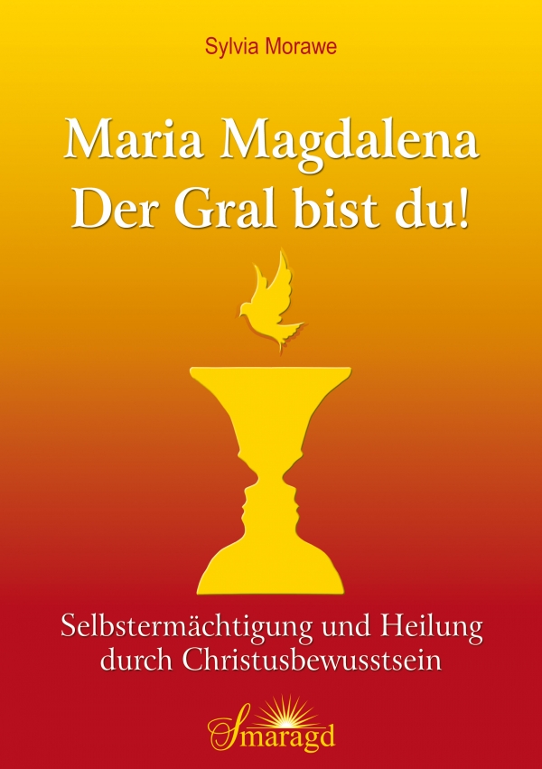 Buchcover Der Gral bist Du Sylvia Morawe im Smaragd Verlag