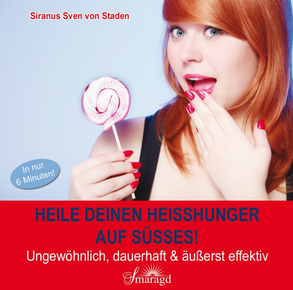 Cover Heile deinen Heißhunger auf Süßes von Siranus Sven von Staden im Smaragd Verlag