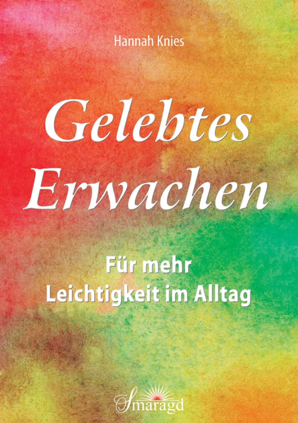Buchcover Hannah Knies Gelebtes Erwachen für Mehr Leichtigkeit im Alltag