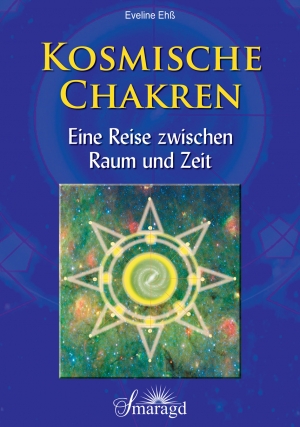 Buchcover Kosmische Chakren Eine Reise zwischen Raum und Zeit Eveline Ehss Smaragd Verlag