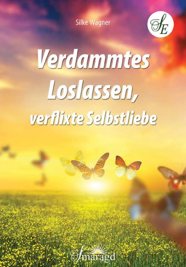 Buchcover Verdammtes Loslassen Verflixte Selbstliebe Smaragd Verlag