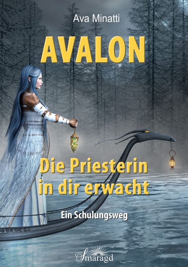 Buchcover Ava Minatti Avalon die Priesterin in dir erwacht Smaragd Verlag