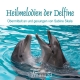 Sabine Skala Heilmelodien der Delfine
